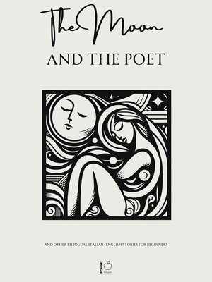 cover image of The Moon and the Poet and Other Bilingual Italian-English Stories for Beginners